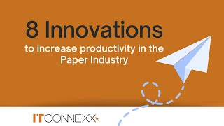 Tech Innovations Transforming the Paper Industry.