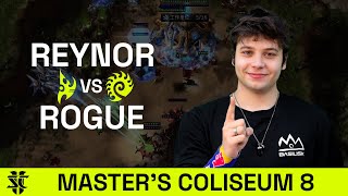 Reynor VS Rogue | Master’s Coliseum 8 | Group Stage