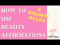 BEAUTY Affirmations Guide - Golden Rules For Fast Results