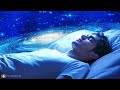 Sleep Music 🌸 Alpha Waves Heal the Whole Body, DNA Repair - Receive Energy From the Universe