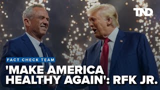 How does RFK Jr. plan to 'Make America Healthy Again' in the Trump Admin?