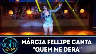 Márcia Fellipe canta "Quem me dera" | The Noite (03/04/19)