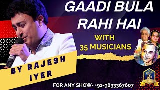 Gaadi Bula Rahi Hai I Dost I Laxmikant Pyarelal I Kishore Kumar I Rajesh Iyer I Old Hindi Songs Live
