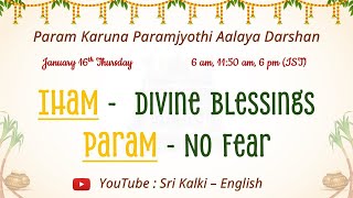 Param Karuna Paramjyothi Aalaya Darshan - English 16.1.2025 - 6 pm IST