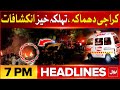 Karachi Dhamaka Near Airport | Bol News Headline At 7 PM | Alarming Revelations | Police In Action