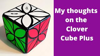 My thoughts: Clover Cube Plus