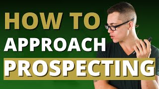 How I Do Prospecting