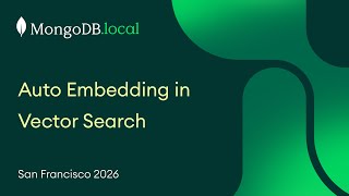 The Next Era of Semantic Search: Auto Embedding in Vector Search
