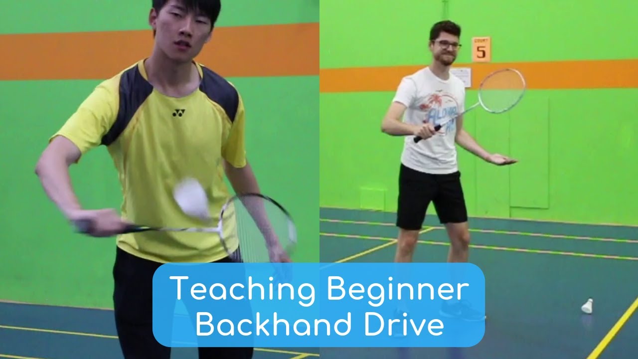 Teaching COMPLETE Beginner Badminton - Backhand Drive - YouTube