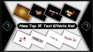 Top 10 Text Animation Presets|Trending Text Effect Alightmotion Xml|Text  Effect Preset🍁KhushbooTech