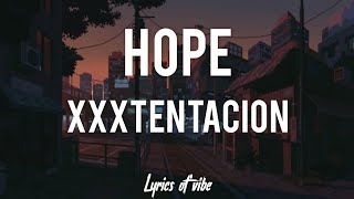XXXTENTACION - HOPE (Lyrics /lyric)