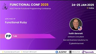 Functional Ruby by Keith Bennett #FnConf 2025