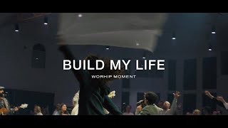 Build My Life | Live Worship Moment