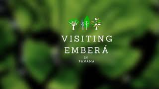 Visitng Emberá in Panama