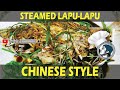 STEAMED LAPU LAPU (CHINESE STYLE)