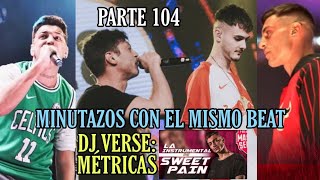 MINUTAZOS CON EL MISMO BEAT | MÉTRICAS:DJ VERSE | SWEET VS ZASKO CARNAVAL,SWEET PAIN VS BNET,MECHA