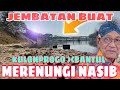 VIRAL HARI INI!!JEMBATAN MERENUNGI NASIB JOGJAKARTA