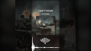 TAKE IT DOWN  - FACADING - [NCS Release]