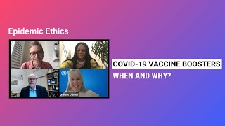 COVID-19 Vaccine Boosters: when & why?