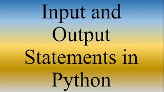 Python Lecture 10 | Input and Output Statements in Python with Examples | Python for Beginners