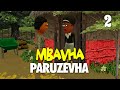 Mbavha Paruzevha Episode 2