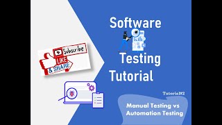 Software Testing Tutorial #2 -Manual Testing vs Automation Testing