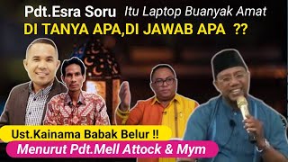 Ust.kainama Di Libas Pdt.Esra Soru || Apa iya Demikian  ??