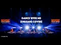 Dance With Me - Reverie (Orleans Cover) Live at The Star Theatre, Singapore