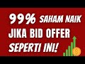 Bid Offer Saham Yang Potensi Naik Sangat Besar Sampai Hampir 100% Berdasarkan Pengalaman