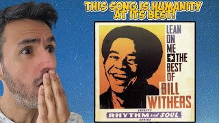 Bill Withers - Lean on Me (REACTION) First Time Hearing It