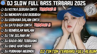 DJ SLOW FULL BASS TERBARU 2025 °° PERSINGGAHAN ~ MENGAPA KAU BERUBAH || DJ TIKTOK TERBARU 2024 !!!