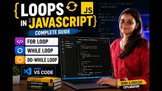 Learn JavaScript Loops Tutorial in VS Code | For Loop , While and Do while Loop | English and Hindi