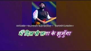 Aaj Se Teri Saari Galiya Meri_Karaoke With Lyrics scrolling