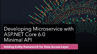 Part 2 - Building Microservices with ASP.NET Core 6.0 and Entity Framework
