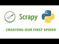 Python Scrapy Tutorial- 7 - Creating our first spider ( web crawler )