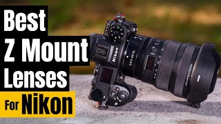 Best Z Mount Lenses for Nikon in 2024: Must-Have for Nikon Photographers