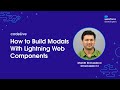 codeLive: How to Build Modals With Lightning Web Components