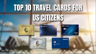 10 Best Travel Credit Cards You NEED! | Earn Points, Fly Free & Save Big!