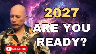 Bashar: The Truth About 2027 (This Changes Everything)