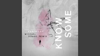 Know Some (Michael Prado Remix)