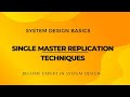 Data Replication Strategies | Single Master Replication | System Design