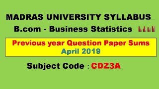 Madras University B.com Business statistics Previous year Ques paper April 2019