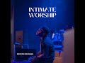 Intimate Worship By Pastor COURAGE