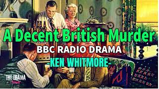 A Decent British Murder by Ken Whitmore | DRAMA TIME with BBC