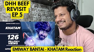 EMIWAY BANTAI KHATAM | Reaction | - DHH BEEF REVISIT EP 5  | Let's Relate with Joe