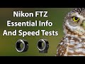 Nikon FTZ Essential Info And Speed Tests