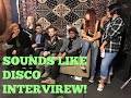 Sounds Like Disco Band Interview!