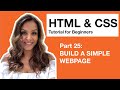 HTML CSS Tutorial for Beginners – 25 – Build A Simple Webpage