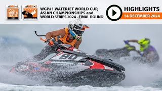 Highlights 14 Dec 2024 WGP#1 WATERJET WORLD CUP 2024