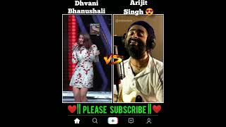 Dhvani Bhanushali ❤& Arijit singh 😍|| #arijitsingh #shorts #trending #viral